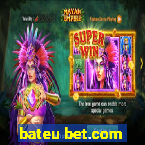 bateu bet.com